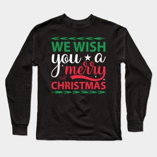 We Wish You a Merry Christmas Cute Xmas Pajama Family Group. Long Sleeve T-Shirt